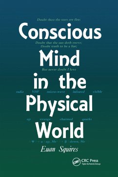 Conscious Mind in the Physical World - Squires, E J