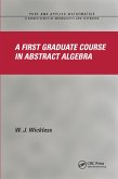 A First Graduate Course in Abstract Algebra