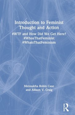 Introduction to Feminist Thought and Action - Case, Menoukha (University of Alabany (SUNY)); Craig, Allison