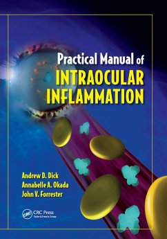 Practical Manual of Intraocular Inflammation - Dick, Andrew (Bristol Eye Hospital, Bristol, Avon, England, UK); Okada, Annabelle (Kyorin University, Tokyo, Japan); Forrester, John (Institute of Medical Sciences, Aberdeen, Scotland,