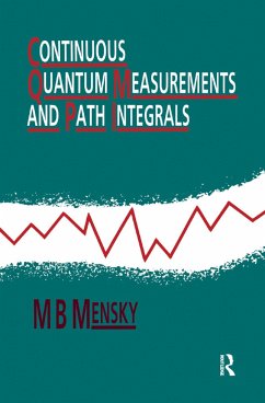 Continuous Quantum Measurements and Path Integrals - Mensky, M B