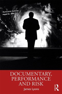 Documentary, Performance and Risk - Lyons, James