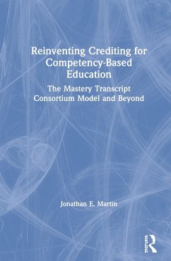 Reinventing Crediting for Competency-Based Education - Martin, Jonathan E