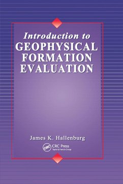 Introduction to Geophysical Formation Evaluation - Hallenburg, James K