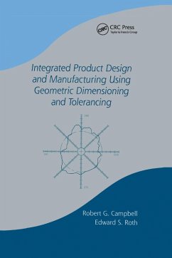 Integrated Product Design and Manufacturing Using Geometric Dimensioning and Tolerancing - Campbell, Bob