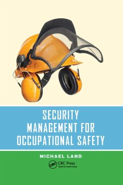 Security Management for Occupational Safety - Land, Michael