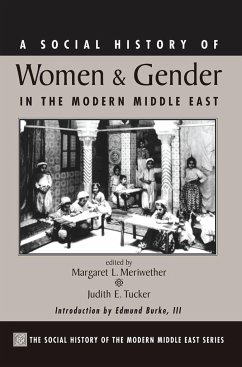 A Social History of Women and Gender in the Modern Middle East - Meriwether, Margaret Lee; Tucker, Judith