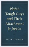 Plato's Tough Guys and Their Attachment to Justice (eBook, ePUB)