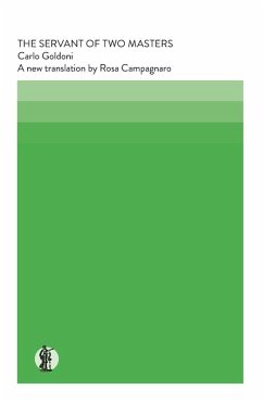 The Servant of Two Masters - Goldini, Carlo The Servant of Two Masters - Goldini, Carlo