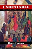 Undeniable: Full Color Evidence of Black Israelites In The Bible (eBook, ePUB)