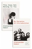 My Parents: An Introduction / This Does Not Belong to You (eBook, ePUB)