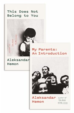 My Parents: An Introduction / This Does Not Belong to You (eBook, ePUB) - Hemon, Aleksandar
