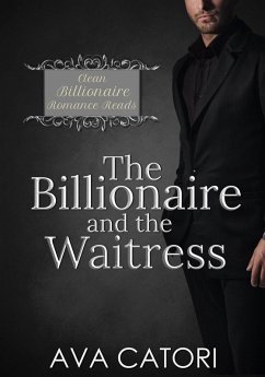 Cover The Billionaire and the Waitress (Clean Billionaire Romance Reads, #2) (eBook, ePUB)