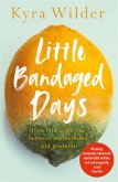 Little Bandaged Days (eBook, ePUB)