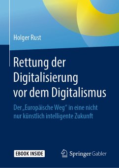 Rettung der Digitalisierung vor dem Digitalismus (eBook, PDF) - Rust, Holger