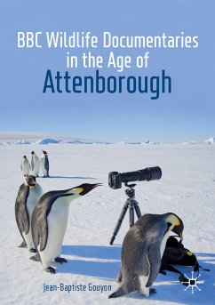 BBC Wildlife Documentaries in the Age of Attenborough (eBook, PDF) - Gouyon, Jean-Baptiste