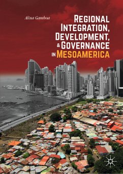 Regional Integration, Development, and Governance in Mesoamerica (eBook, PDF) - Gamboa, Alina