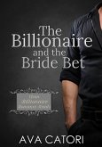 The Billionaire and the Bride Bet (Clean Billionaire Romance Reads, #3) (eBook, ePUB)