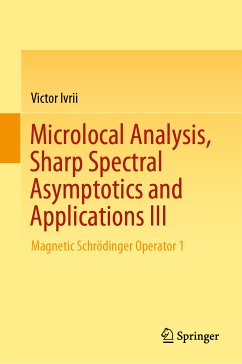 Microlocal Analysis, Sharp Spectral Asymptotics and Applications III (eBook, PDF) - Ivrii, Victor