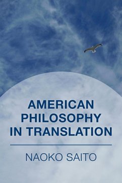 American Philosophy in Translation (eBook, ePUB) - Saito, Naoko