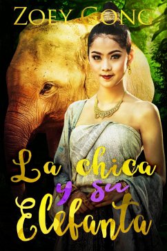 La Chica y su Elefanta (Compañeros Animales, #1) (eBook, ePUB) - Gong, Zoey