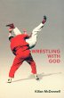 Wrestling with God (eBook, ePUB) - Bild 1