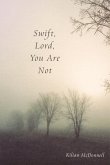 Swift, Lord, You Are Not (eBook, ePUB)
