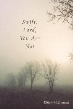 Swift, Lord, You Are Not (eBook, ePUB) - Mcdonnell, Kilian