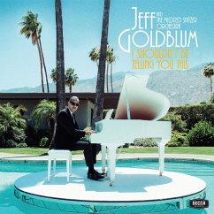 I Shouldn'T Be Telling You This - Goldblum,Jeff & The Mildred Snitzer Orchestra