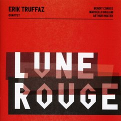 Lune Rouge - Truffaz,Erik Quartet