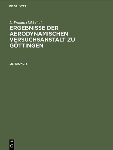 Ergebnisse der aerodynamischen Versuchsanstalt zu Göttingen. Lfg. 4 (eBook, PDF)
