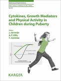 Cytokines, Growth Mediators and Physical Activity in Children during Puberty (eBook, ePUB)
