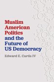 Muslim American Politics and the Future of US Democracy (eBook, ePUB)