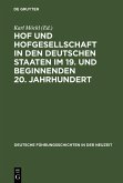 Hof und Hofgesellschaft in den deutschen Staaten im 19. und beginnenden 20. Jahrhundert (eBook, PDF)