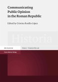 Communicating Public Opinion in the Roman Republic (eBook, PDF)