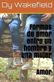 Formas de amor entre un hombre y una mujer (eBook, ePUB)