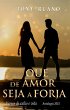 Que de amor seja a forja (eBook, ePUB) - Bild 1