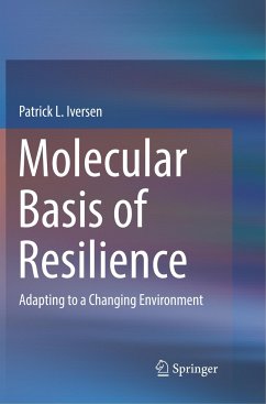 Molecular Basis of Resilience - Iversen, Patrick L.