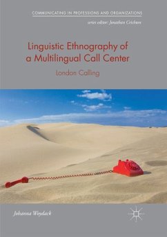 Linguistic Ethnography of a Multilingual Call Center - Woydack, Johanna