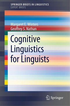 Cognitive Linguistics for Linguists - Winters, Margaret E.;Nathan, Geoffrey S.