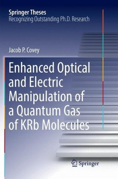 Enhanced Optical and Electric Manipulation of a Quantum Gas of KRb Molecules - Covey, Jacob P.