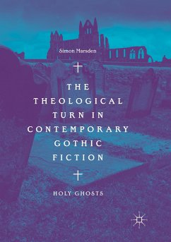 The Theological Turn in Contemporary Gothic Fiction - Marsden, Simon
