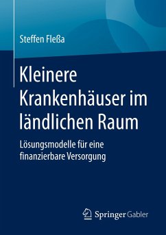 Kleinere Krankenhäuser im ländlichen Raum - Fleßa, Steffen