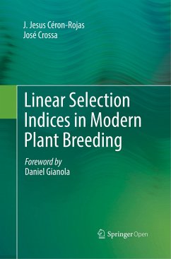 Linear Selection Indices in Modern Plant Breeding - Céron-Rojas, J. Jesus;Crossa, José
