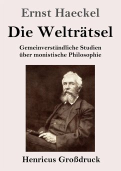 Die Welträtsel (Großdruck) - Haeckel, Ernst