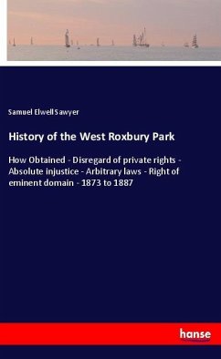 History of the West Roxbury Park - Sawyer, Samuel Elwell