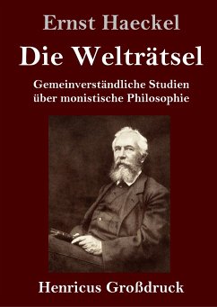 Die Welträtsel (Großdruck) - Haeckel, Ernst