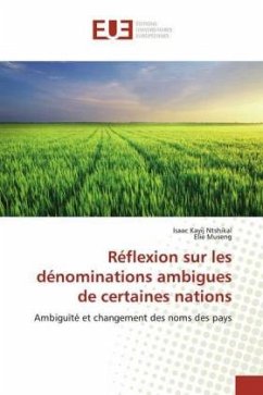 Réflexion sur les dénominations ambigues de certaines nations - Kayij Ntshikal, Isaac;Museng, Elie