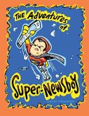 The Adventures of &quote;Super-Newsboy&quote;