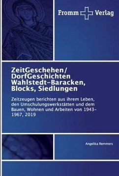 ZeitGeschehen/ DorfGeschichten Wahlstedt-Baracken, Blocks, Siedlungen - Remmers, Angelika